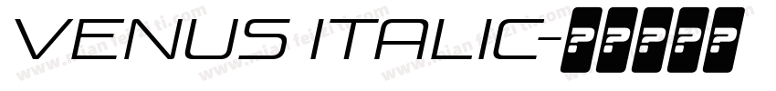 Venus Italic字体转换